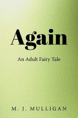 Again: An Adult Fairy Tale