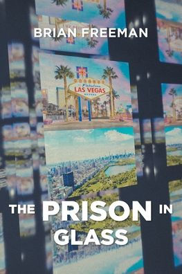 The PRISON in Glass