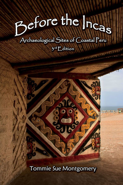 Before the Incas: Archaeological Sites of Coastal Peru
