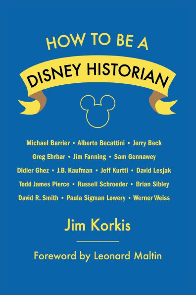 How to Be a Disney Historian: Tips from the Top Professional