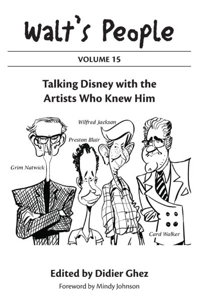 Walt's People: Volume 15: Talking Disney with the Artists Who Knew Him