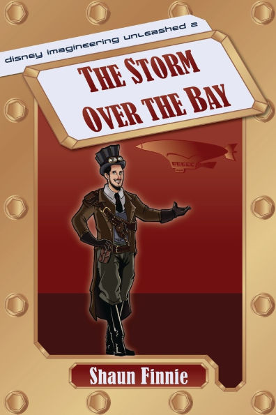 the Storm over Bay (Disney Imagineering Unleashed 2)