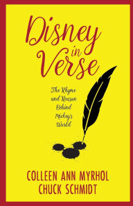 Title: Disney in Verse: The Rhyme and Reason Behind Mickey's World, Author: Colleen Myrhol