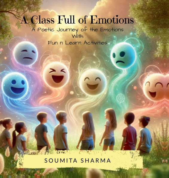 A Class Full of Emotions: A Poetic Journey of the Emotions With Fun n Learn Activities
