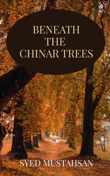 Beneath The Chinar Trees