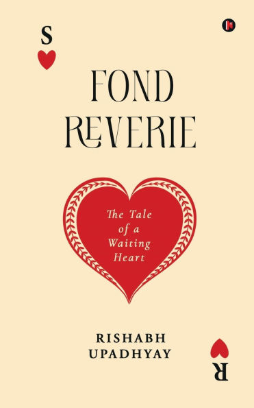 Fond Reverie: The tale of a waiting Heart