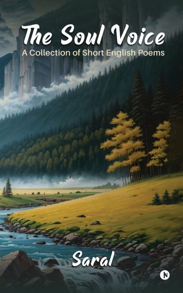 The Soul Voice: A Collection of Short English Poems