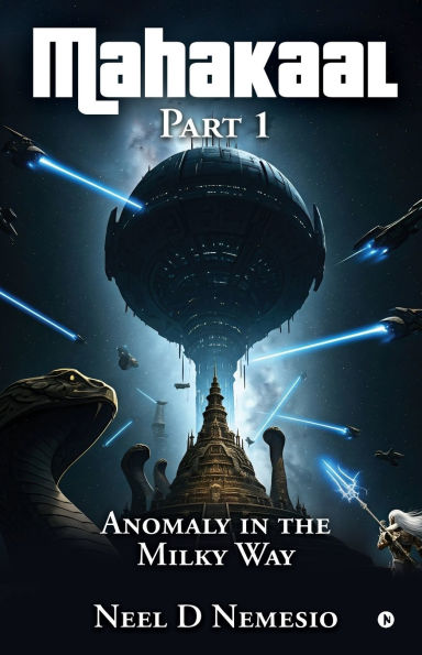 Mahakaal, Part 1: Anomaly the Milky Way
