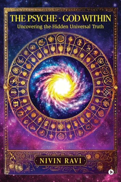 the Psyche - God Within: Uncovering Hidden Universal Truth