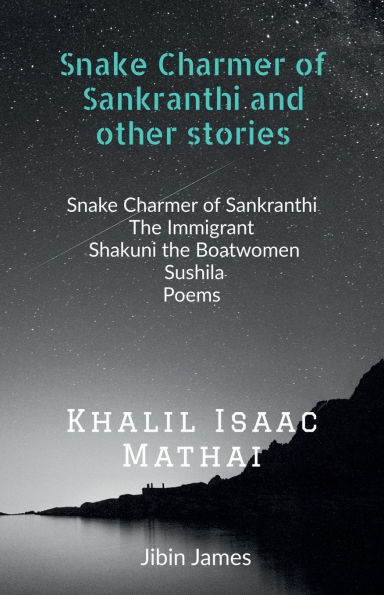 Snake Charmer of Sankranthi and other stories