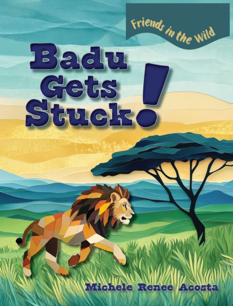 Badu Gets Stuck!: A Cozy Animal Story for Kids about Friendship Power, Helping Others, and Taking Turns