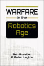 Warfare in the Robotics Age
