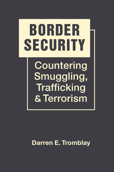 Border Security: Countering Smuggling, Trafficking, and Terrorism