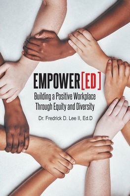 EmpowerED: Building a Positive Workplace Through Equity and Diversity