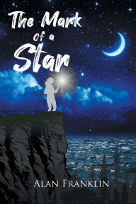 Title: The Mark of a Star, Author: Alan Franklin