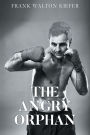 The Angry Orphan