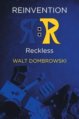 Reinvention: Reckless