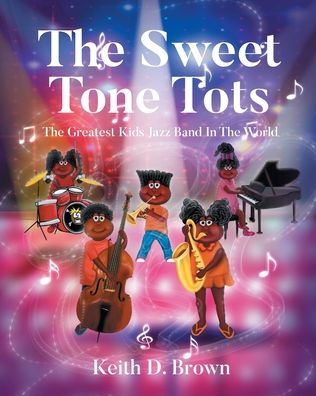 The Sweet Tone Tots: Greatest Kids Jazz Band World