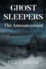 GHOST SLEEPERS The Announcement