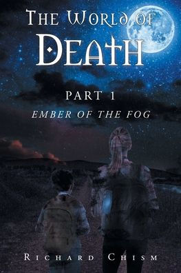 The World of Death: Part 1 Ember of the Fog