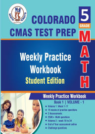 Title: Colorado State Measures of Academic Success (CMAS) 5th Grade MATH Test Prep,Student Edition,Volume 1, Author: Gowri Vemuri