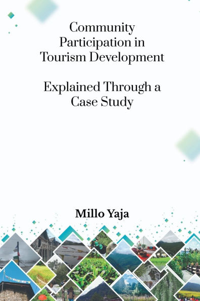 Community Participation Tourism Development: Explained through a Case Study