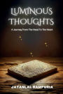 Luminous Thoughts: A Journey From The Head To The Heart