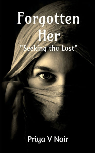 Forgotten Her: Seeking The Lost