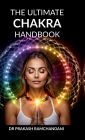 The Ultimate Chakra Handbook: Balancing Your Energy Centres