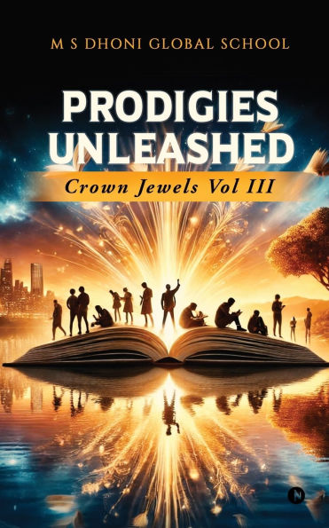 Prodigies Unleashed - Crown Jewels Vol III