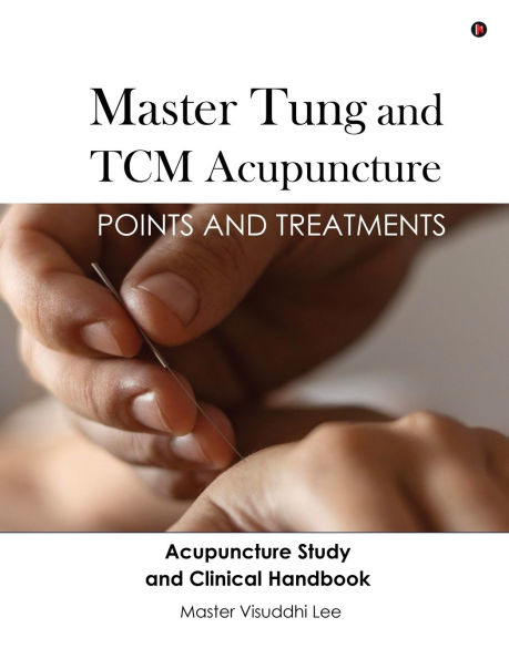 Master Tung and TCM Acupuncture: Points Treatments