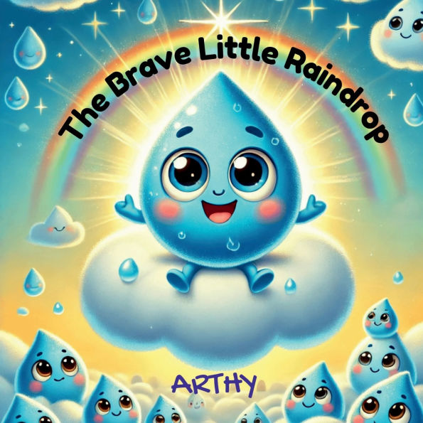 The Brave Little Raindrop