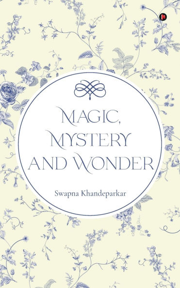 Magic, Mystery and Wonder
