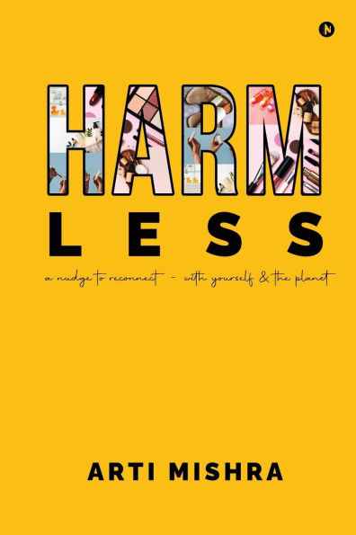 HARM less: A Nudge to Reconnect - With Yourself and the Planet