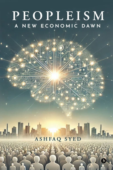 Peopleism: A New Economic Dawn