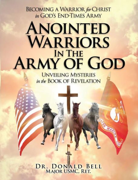Anointed Warriors the Army of God: Unveiling Mysteries Book Revelation