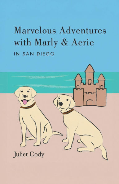 Marvelous Adventures with Marly and Aerie in San Diego