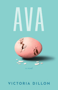 Title: Ava: A Novel, Author: Victoria Dillon