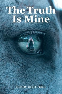 The Truth Is Mine