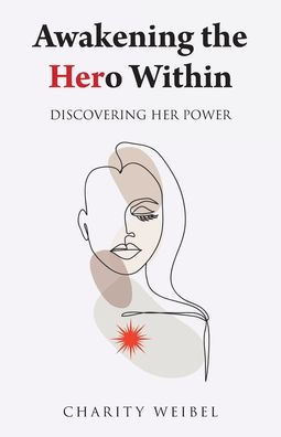 Awakening the Hero Within: Discovering Her Power