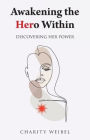 Awakening the Hero Within: Discovering Her Power