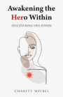 Awakening the Hero Within: Discovering Her Power