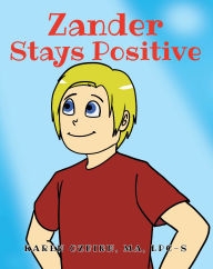 Title: Zander Stays Positive, Author: Karen Ozbirn