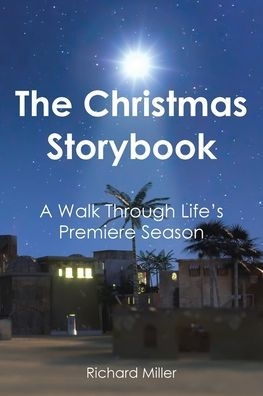 The Christmas Story Book: A Walk Through Life's Premiere Season