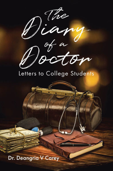 The DIARY of a DOCTOR: Letters to College Students