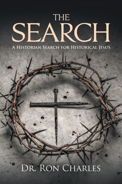 The Search: A Historian's Search for Historical Jesus
