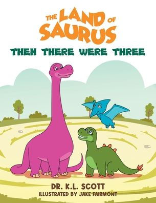 The Land of Saurus: Then There Were Three