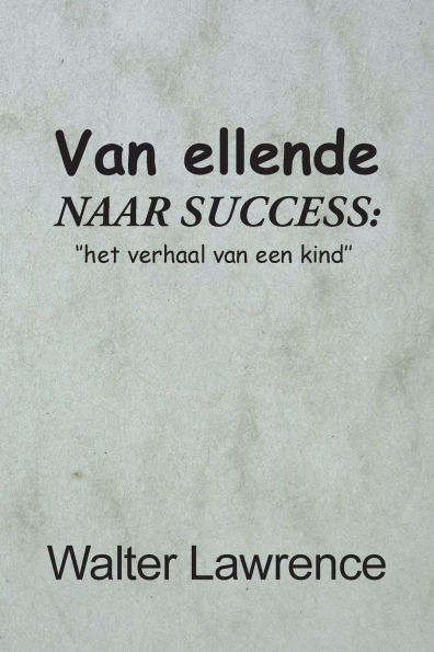 Van ellende naar succes: het verhaal van een kind