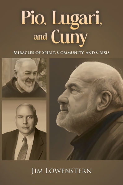 Pio, Lugari, and Cuny: Miracles of Spirit, Community, and Crisis