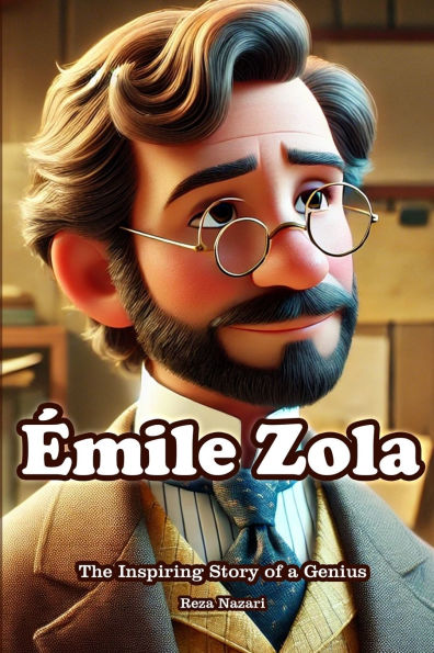 Émile Zola: The Inspiring Story of a Genius in Farsi and English